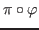 $ \pi\circ\varphi$