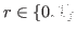 $ r\in \{0,1\}$