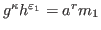 $ g^\kappa h^{\varepsilon_1}=a^r m_1$
