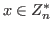 $ x \in Z_n^*$