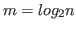 $ m=log_2 n$