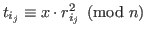 $ t_{i_j}\equiv x\cdot r_{i_j}^2 \pmod n$