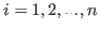 $ i=1,2,...,n$